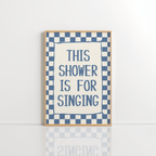 This Shower Is for Singing Wall Art – Funny Bathroom Print