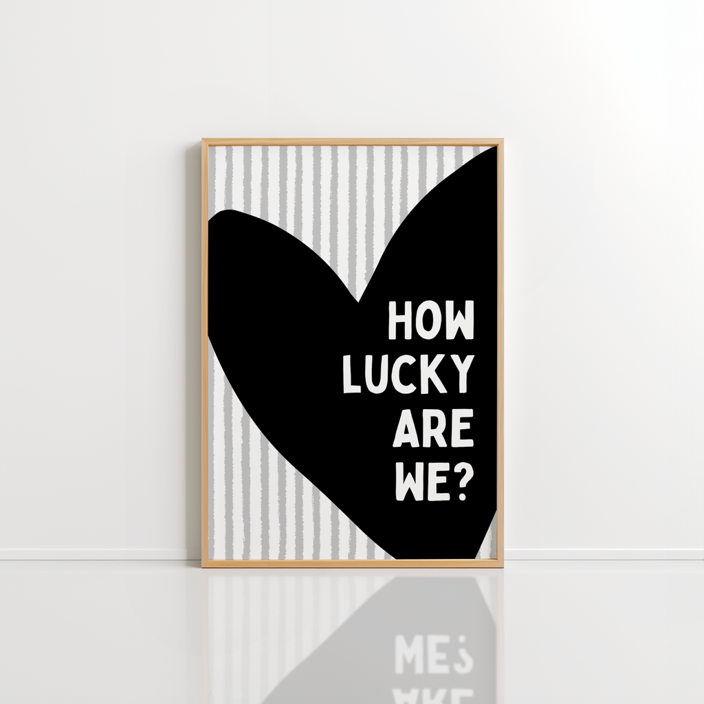 How Lucky Are We Wall Art – Romantic Quote Print