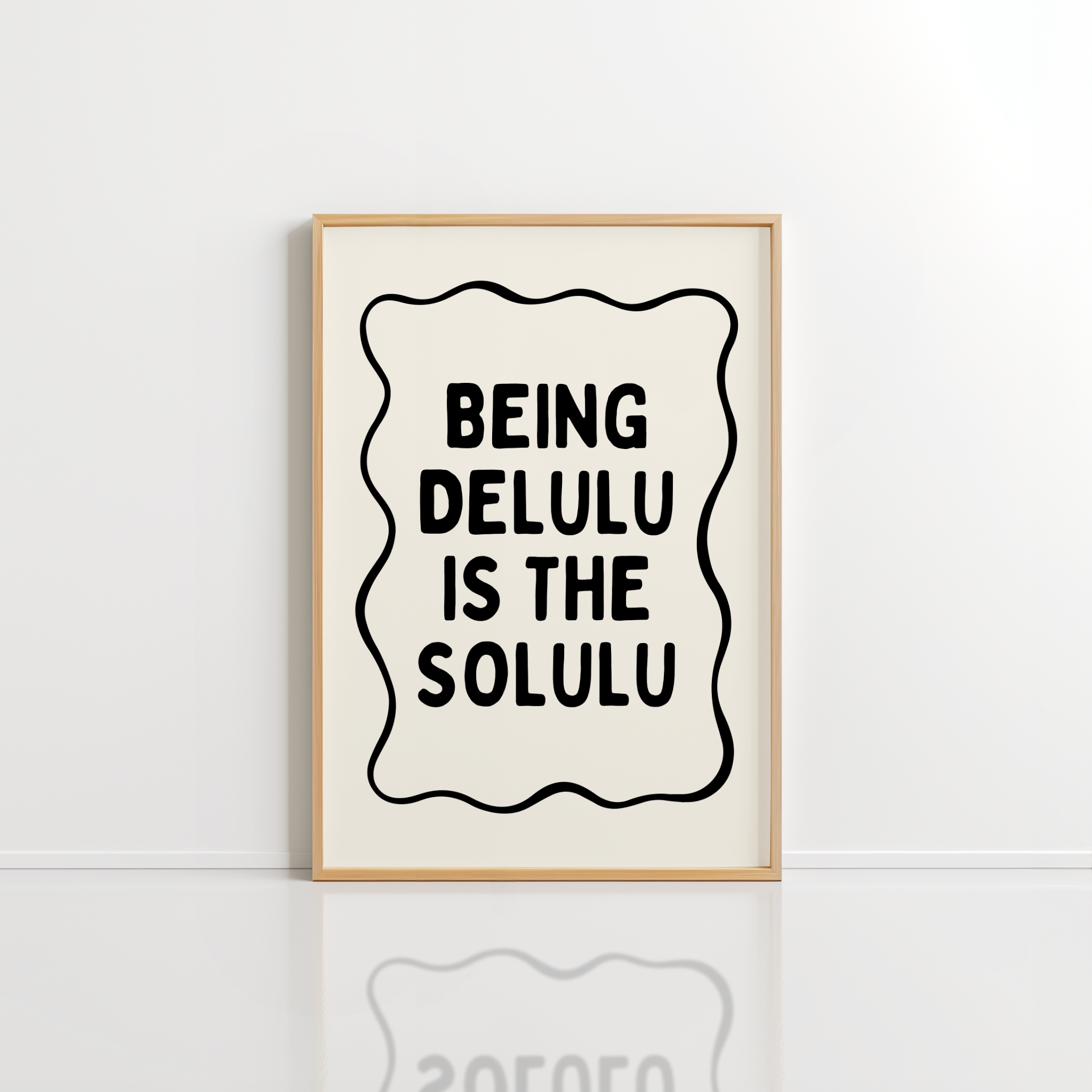 Being Delulu Is the Solulu Wall Art – Viral Quote