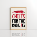 Chillies for the Baddies Wall Art – Kitchen Quote