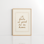 It Feels So Good to Be Home Wall Art – Minimal Quote