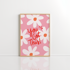 You Got This Wall Art – Pink Orange Quote Print