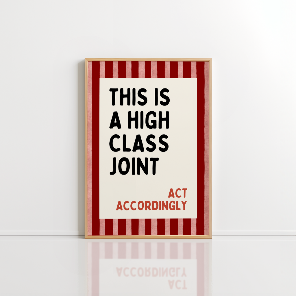 High Class Joint Wall Art – Bold Funny Quote