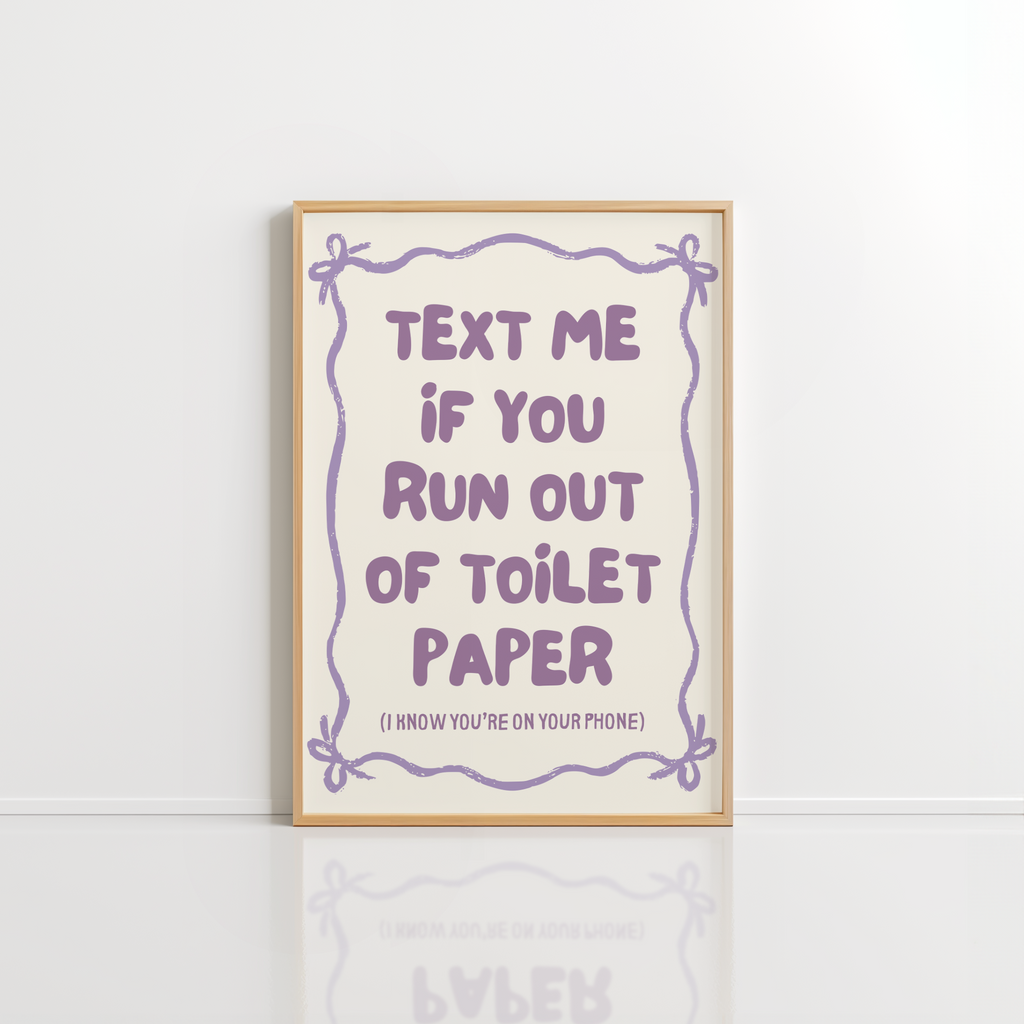 Run Out of Toilet Paper Wall Art – Purple Bathroom