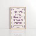 Run Out of Toilet Paper Wall Art – Purple Bathroom