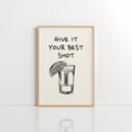 Give It Your Best Shot Wall Art – Black Bar Print