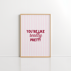 You're Like Really Pretty Wall Art – Pink Stripe Print