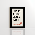 High Class Joint Wall Art – Bold Printable Quote