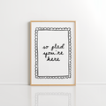 So Glad You're Here Wall Art – Entryway Print