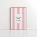 Slow Down Wall Art – Pink Stripe Print