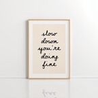 Slow Down You’re Doing Fine Wall Art – Minimal Quote