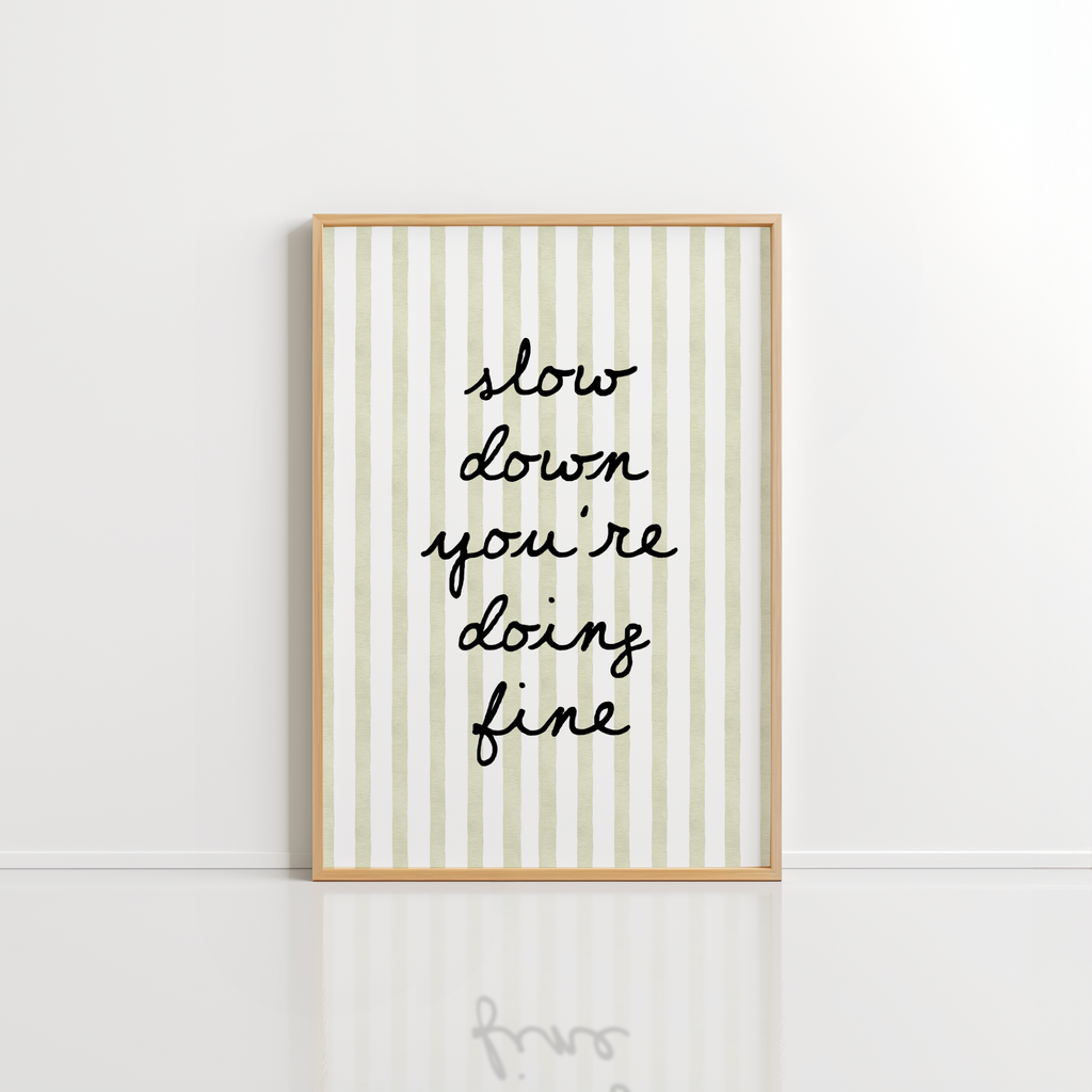 Slow Down You’re Doing Fine Wall Art – Green Stripe Print