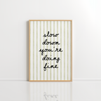 Slow Down You’re Doing Fine Wall Art – Green Stripe Print