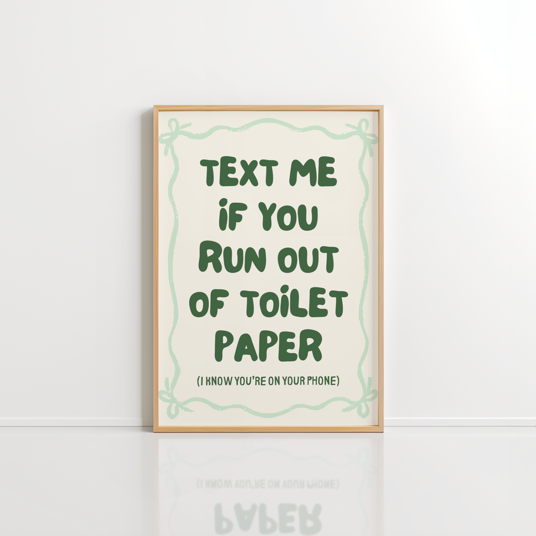 Text Me If You Run Out Toilet Paper – Green Funny Bathroom Print