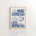 More Espresso Less Depresso Wall Art – Coffee Quote