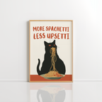 More Spaghetti Less Upsetti Wall Art – Funny Cat Print