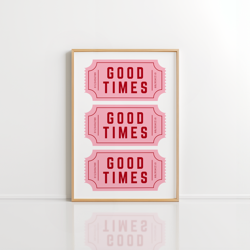 Good Times Wall Art – Retro Ticket Print