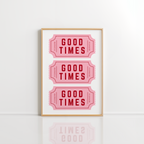 Good Times Wall Art – Retro Ticket Print