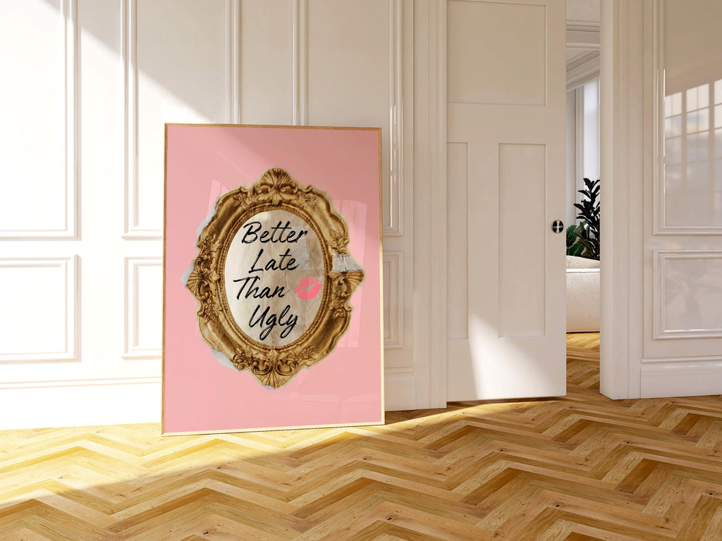 Trendy Better Late Than Ugly Wall Art Print, Pink Retro Trendy Aesthetic Poster, Preppy Wall Art, Vintage Print, Girly Wall Art, Dorm Decor