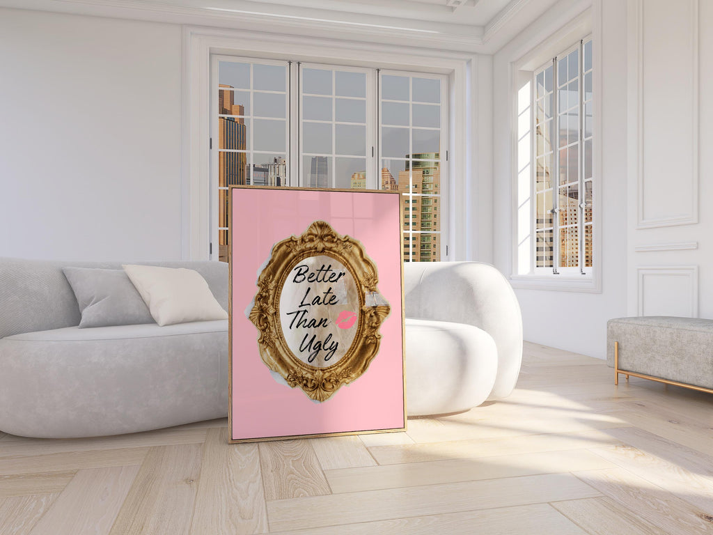 Trendy Better Late Than Ugly Wall Art Print, Pink Retro Trendy Aesthetic Poster, Preppy Wall Art, Vintage Print, Girly Wall Art, Dorm Decor