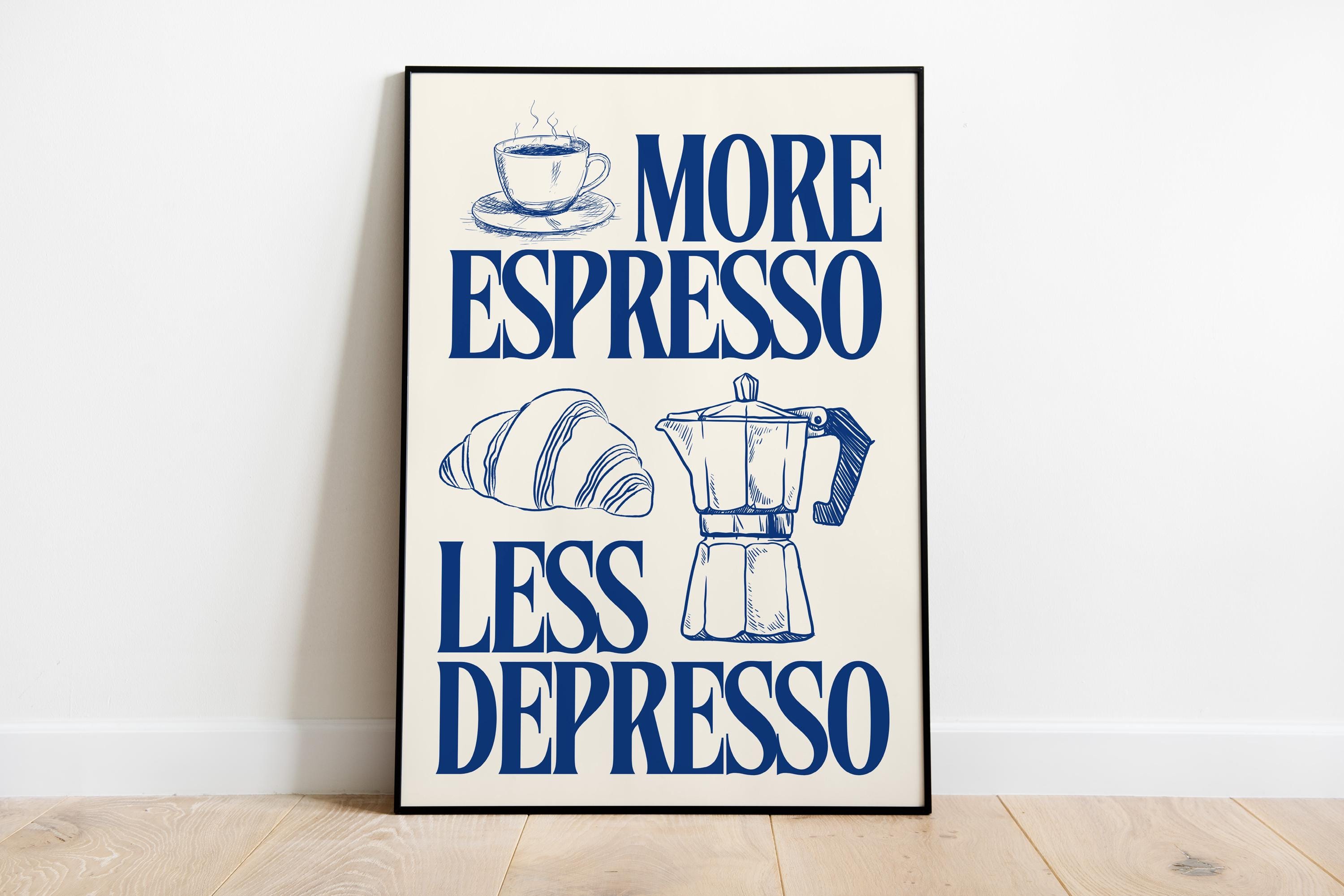 More Espresso Less Depresso Wall Art Print | Coffee Station Wall Art Decor, Coffee Bar Print, Coffee Lover Club Printable Art, Apartment Art