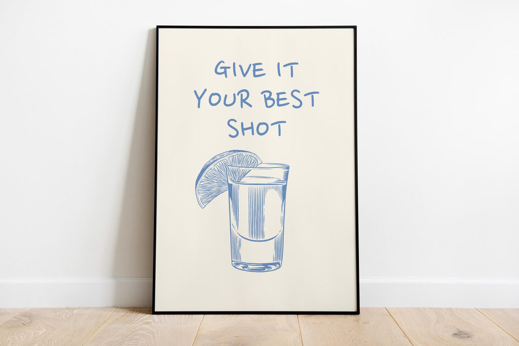 Blue Give It Your Best Shot Print Trendy Bar Cart Decor Tequila Print Blue Bar Cart Wall Art Modern Bar Cart Wall Art DIGITAL DOWNLOAD
