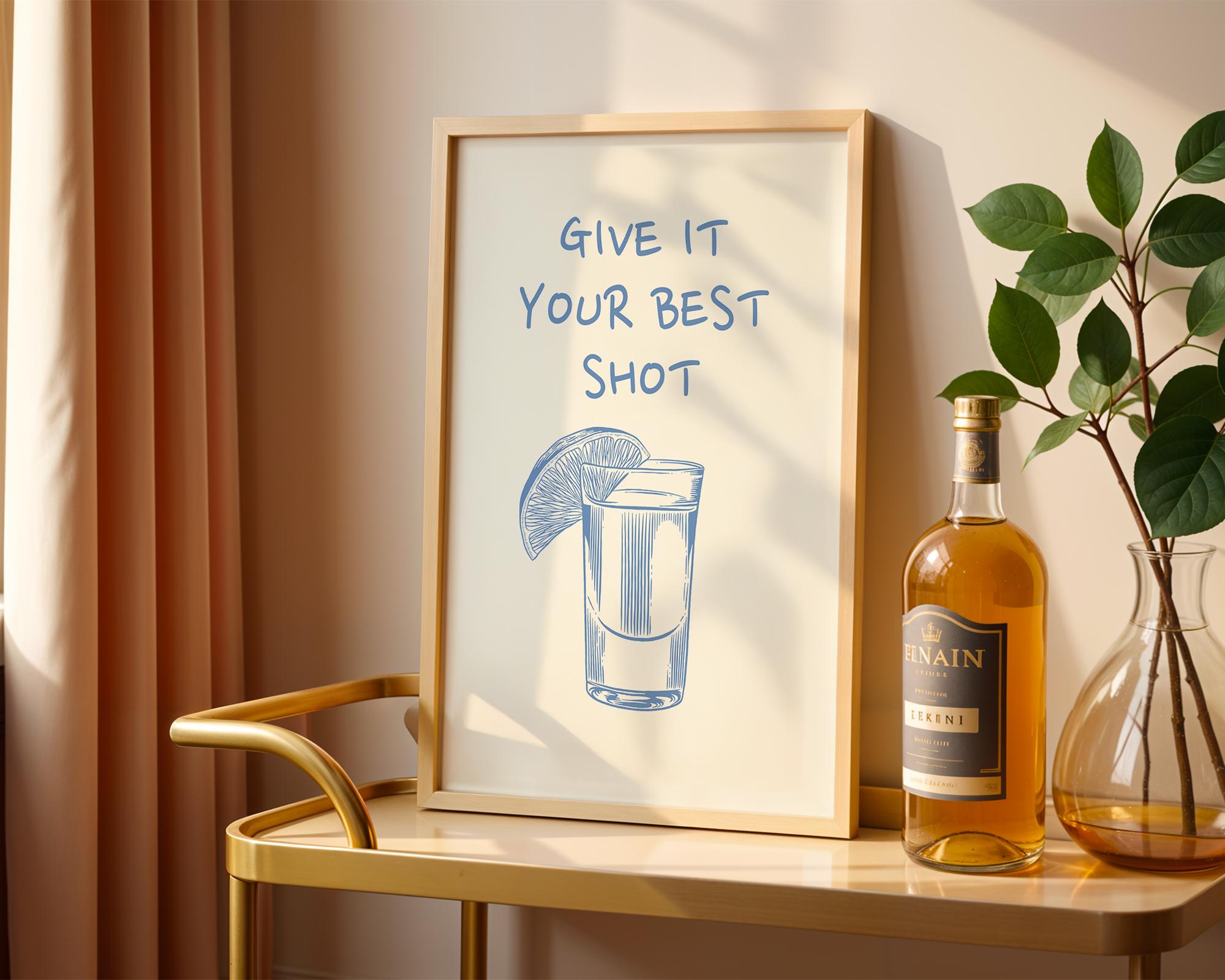 Blue Give It Your Best Shot Print Trendy Bar Cart Decor Tequila Print Blue Bar Cart Wall Art Modern Bar Cart Wall Art DIGITAL DOWNLOAD