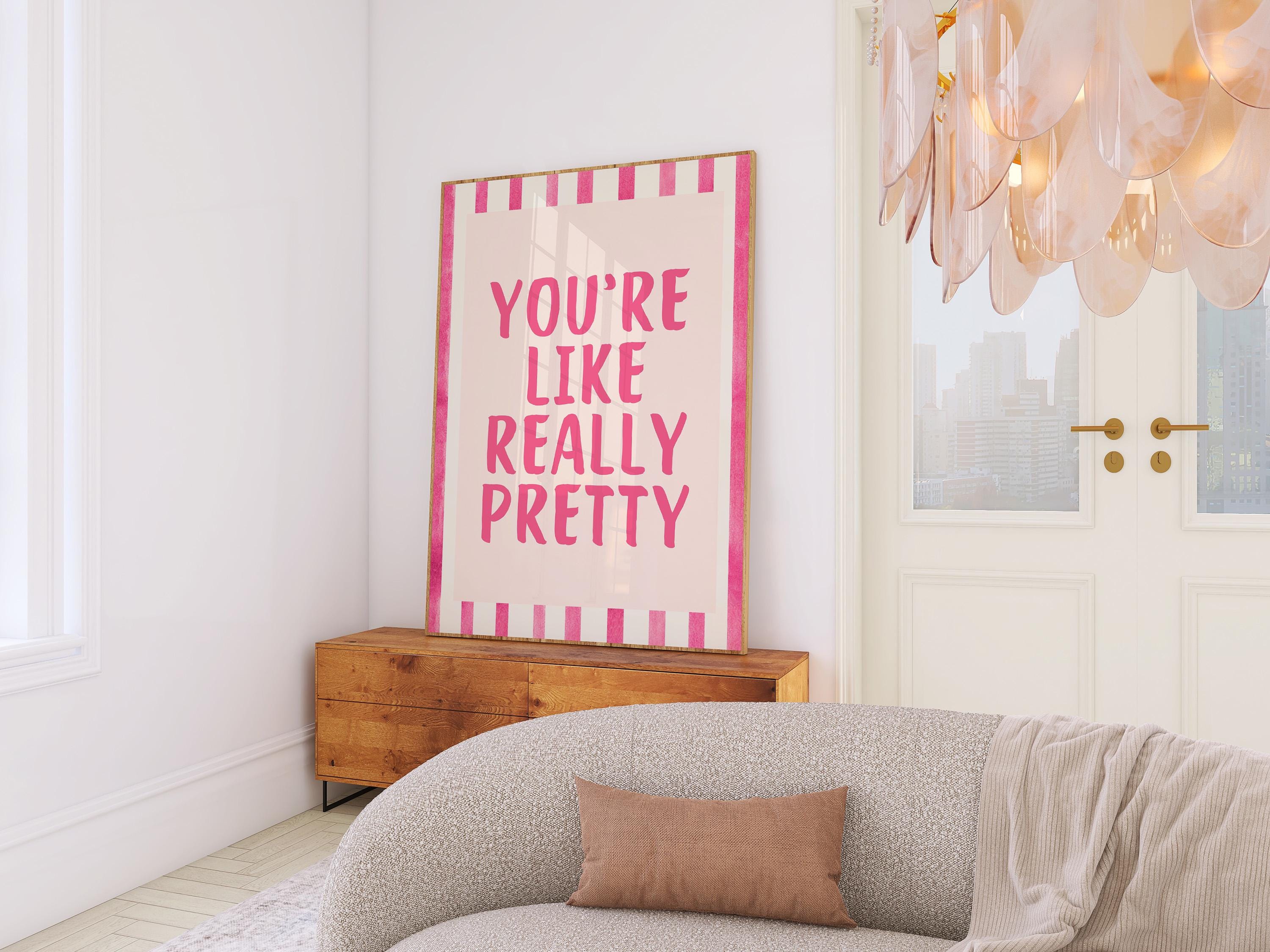 You're Like Really Pretty Print, Trendy Wall Art, Digital Download, Preppy Pink Aesthetic Girly Bathroom Wall Art, Cute Girly Bathroom Decor