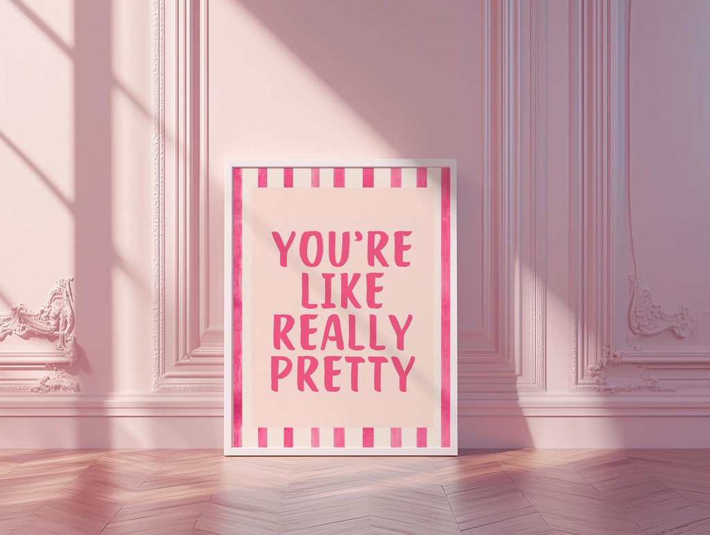 You're Like Really Pretty Print, Trendy Wall Art, Digital Download, Preppy Pink Aesthetic Girly Bathroom Wall Art, Cute Girly Bathroom Decor