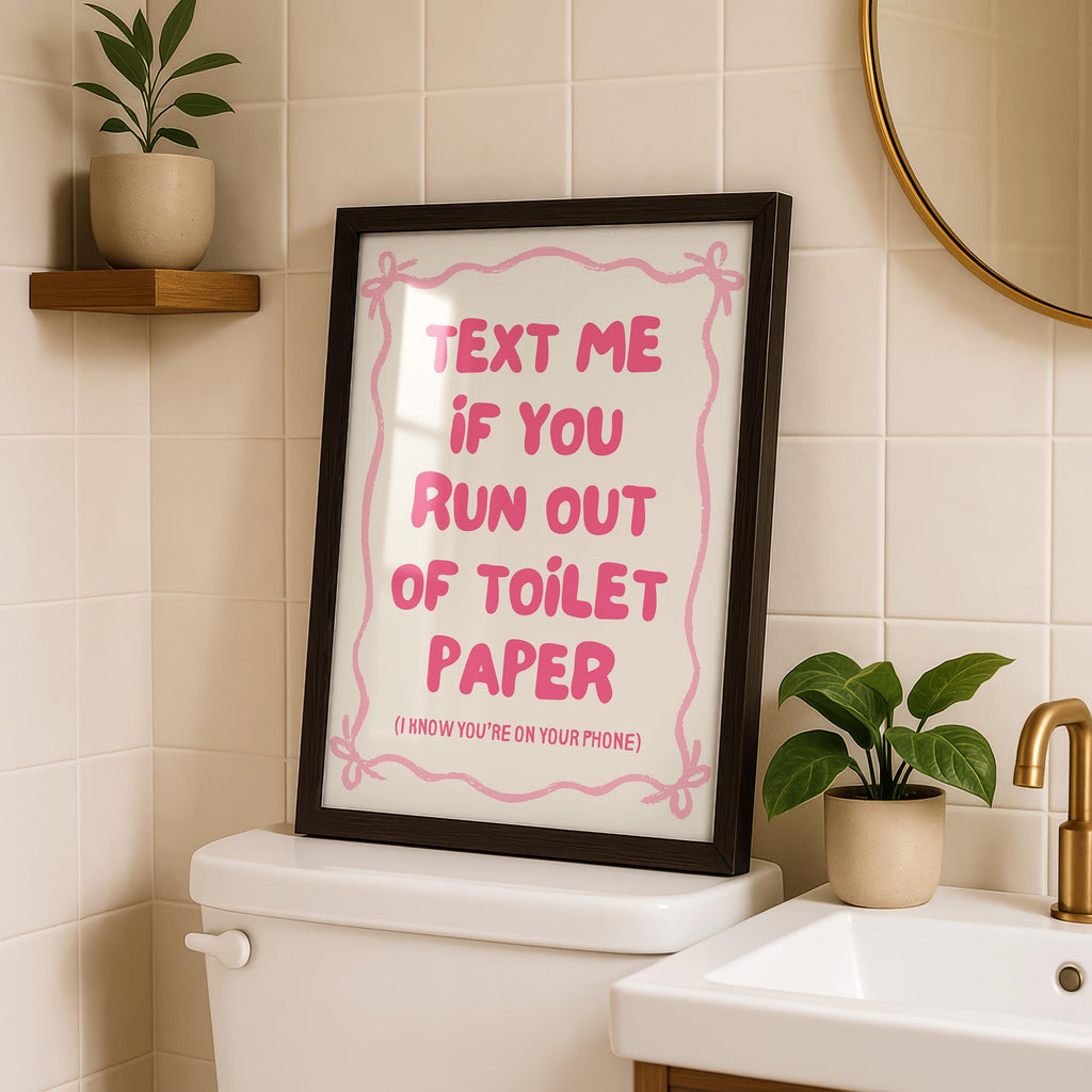 Text me If you Run Out of Toilet Paper Pink Print, Funny Bathroom Art, Sarcastic Quote Wall Decor, Instant download, Housewarming Gift Print