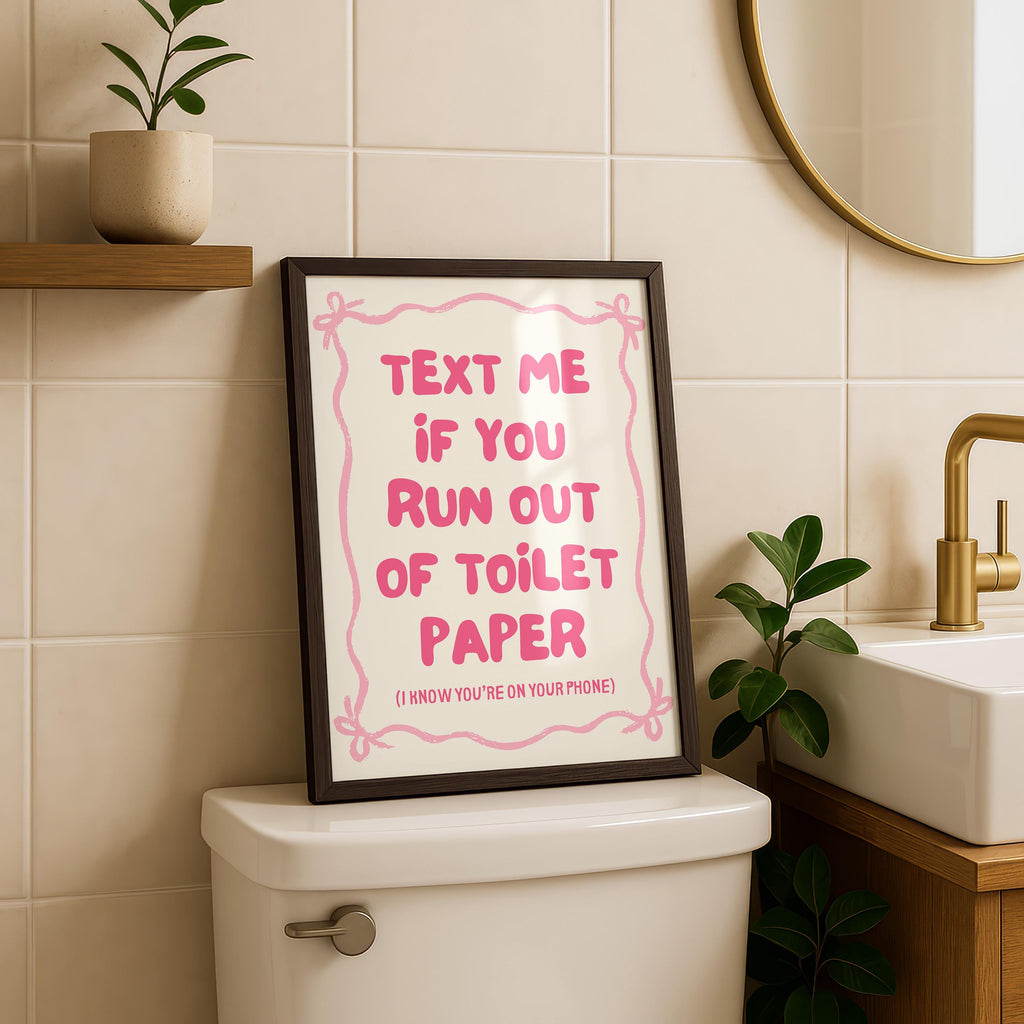 Text me If you Run Out of Toilet Paper Pink Print, Funny Bathroom Art, Sarcastic Quote Wall Decor, Instant download, Housewarming Gift Print