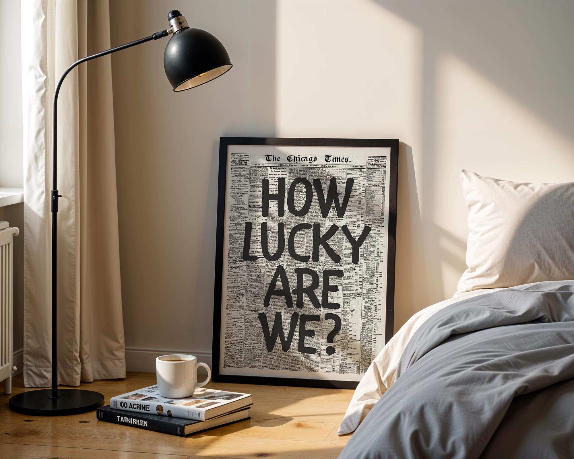 How Lucky Are We Retro Print, Black Wall Art Print, Retro Newspaper Poster, Trendy Wall Art, College Apartment Aesthetic, DIGITAL DOWNLOAD