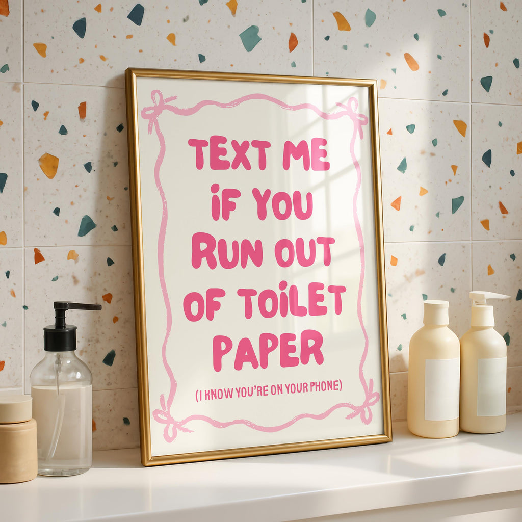 Text me If you Run Out of Toilet Paper Pink Print, Funny Bathroom Art, Sarcastic Quote Wall Decor, Instant download, Housewarming Gift Print