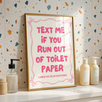 Text me If you Run Out of Toilet Paper Pink Print, Funny Bathroom Art, Sarcastic Quote Wall Decor, Instant download, Housewarming Gift Print