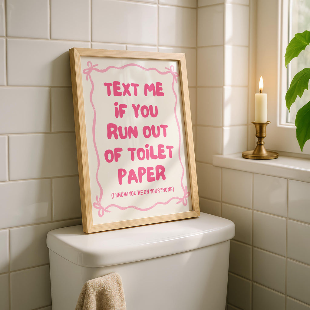Text me If you Run Out of Toilet Paper Pink Print, Funny Bathroom Art, Sarcastic Quote Wall Decor, Instant download, Housewarming Gift Print