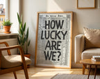 How Lucky Are We Retro Print, Black Wall Art Print, Retro Newspaper Poster, Trendy Wall Art, College Apartment Aesthetic, DIGITAL DOWNLOAD