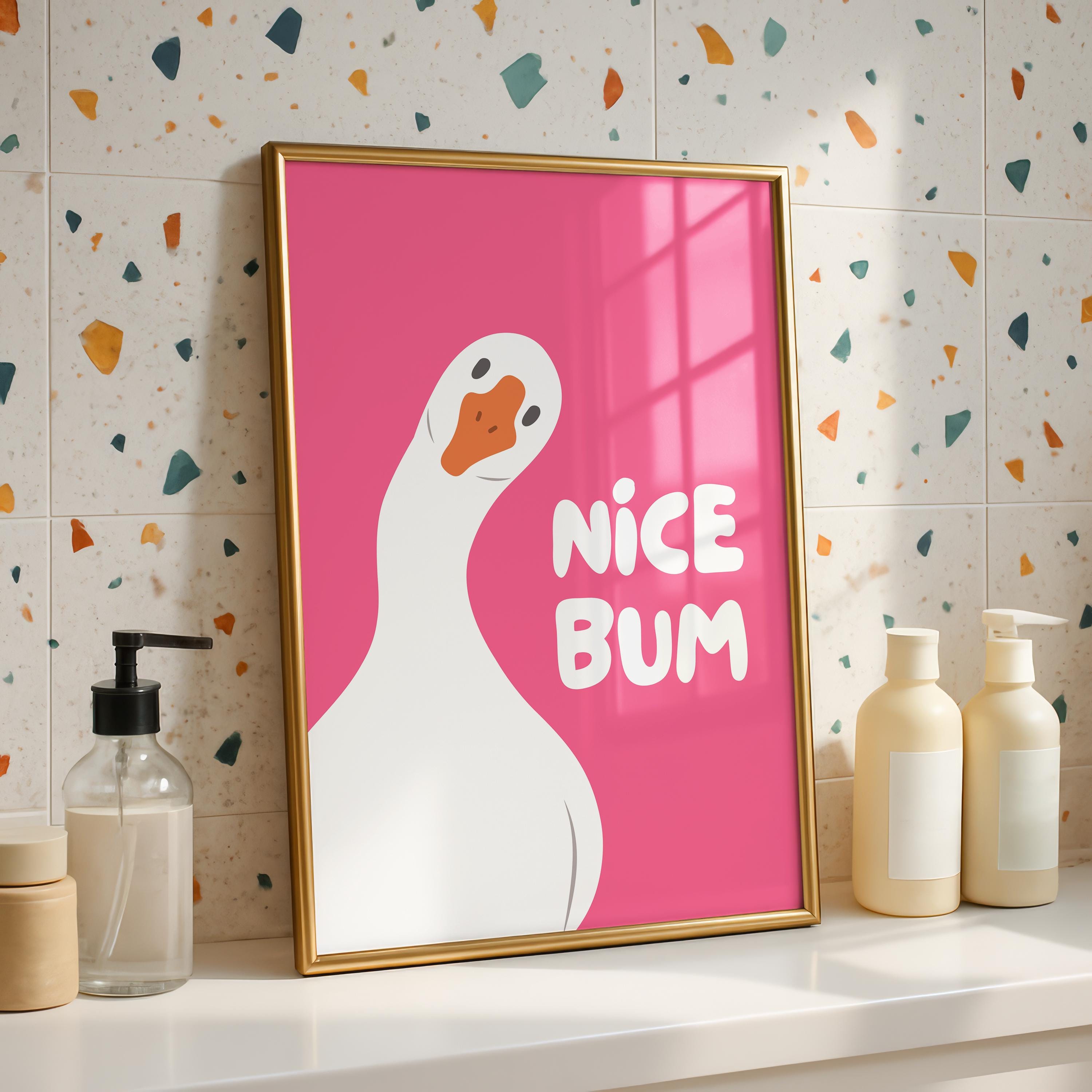 Nice Bum Cute Bathroom Wall Art Funny Bathroom Print Trendy Minimalist Cute Decor pink Funny Bathroom Wall Art Print Silly Goose Print