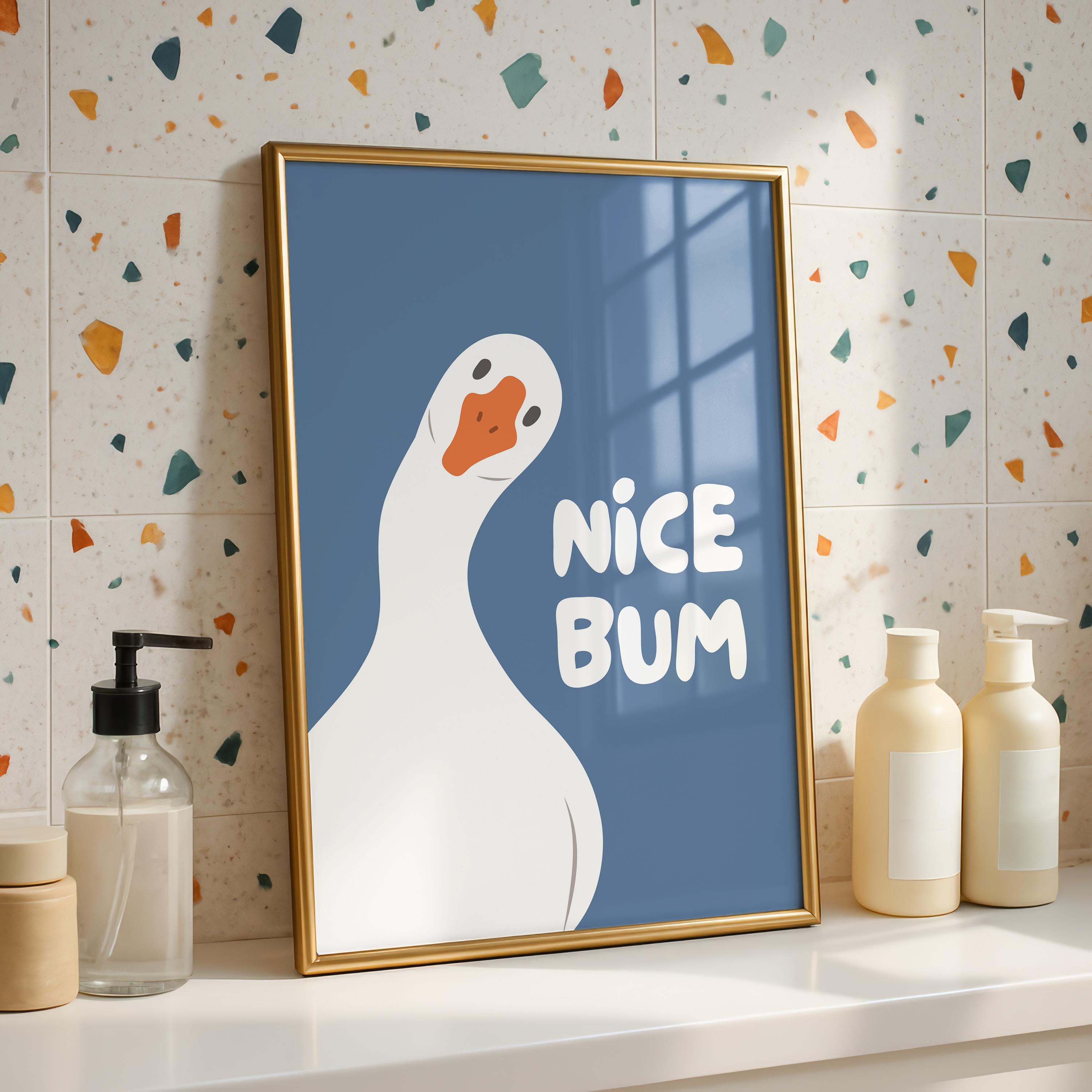 Nice Bum Cute Bathroom Wall Art Funny Bathroom Print Trendy Minimalist Cute Decor blue Funny Bathroom Wall Art Print Silly Goose Print