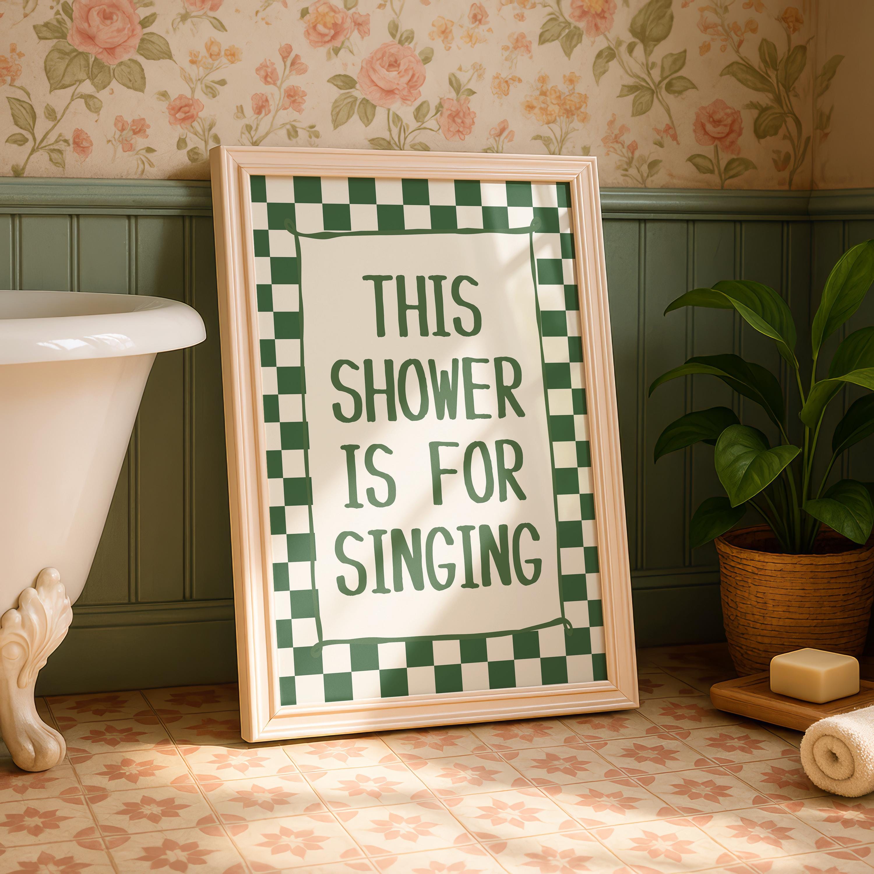 This Shower Is for Singing Print, Funny Bathroom Wall Art, Retro Checkerboard Poster, Green Check Print, Humorous Home Decor Gift, DIGITAL