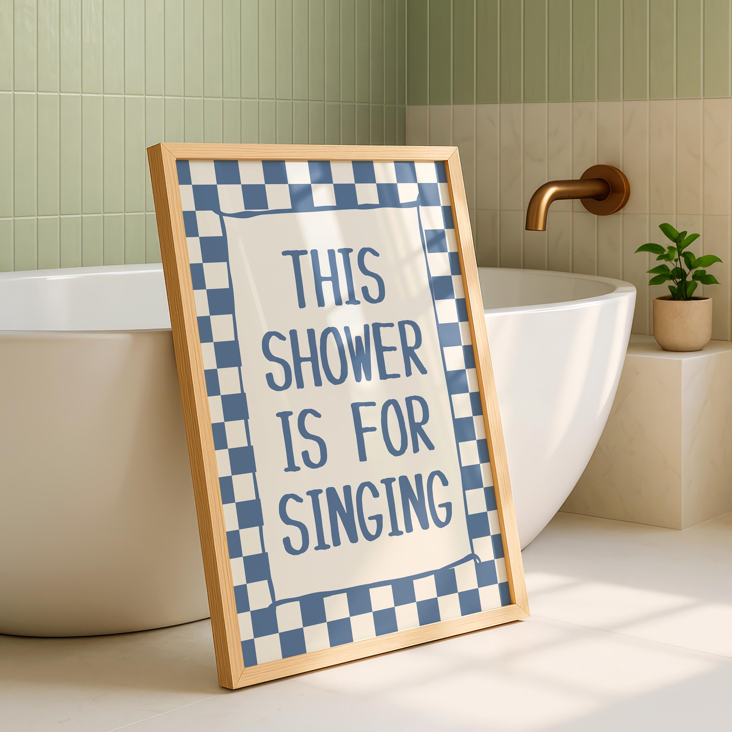 This Shower Is for Singing Print, Funny Bathroom Wall Art, Blue Checkerboard Poster, Retro Bathroom Decor, Humorous Gift, Digital Download