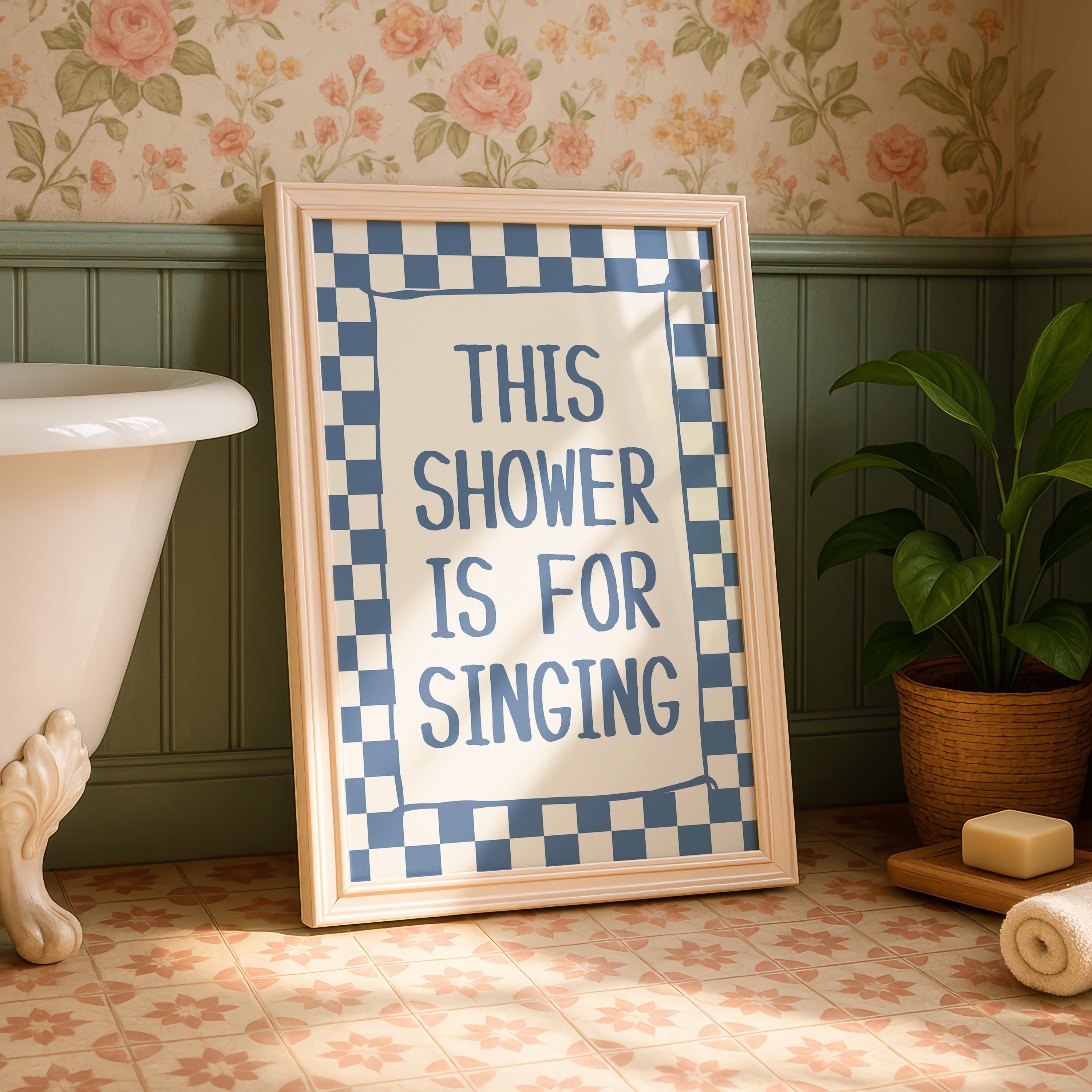 This Shower Is for Singing Print, Funny Bathroom Wall Art, Blue Checkerboard Poster, Retro Bathroom Decor, Humorous Gift, Digital Download