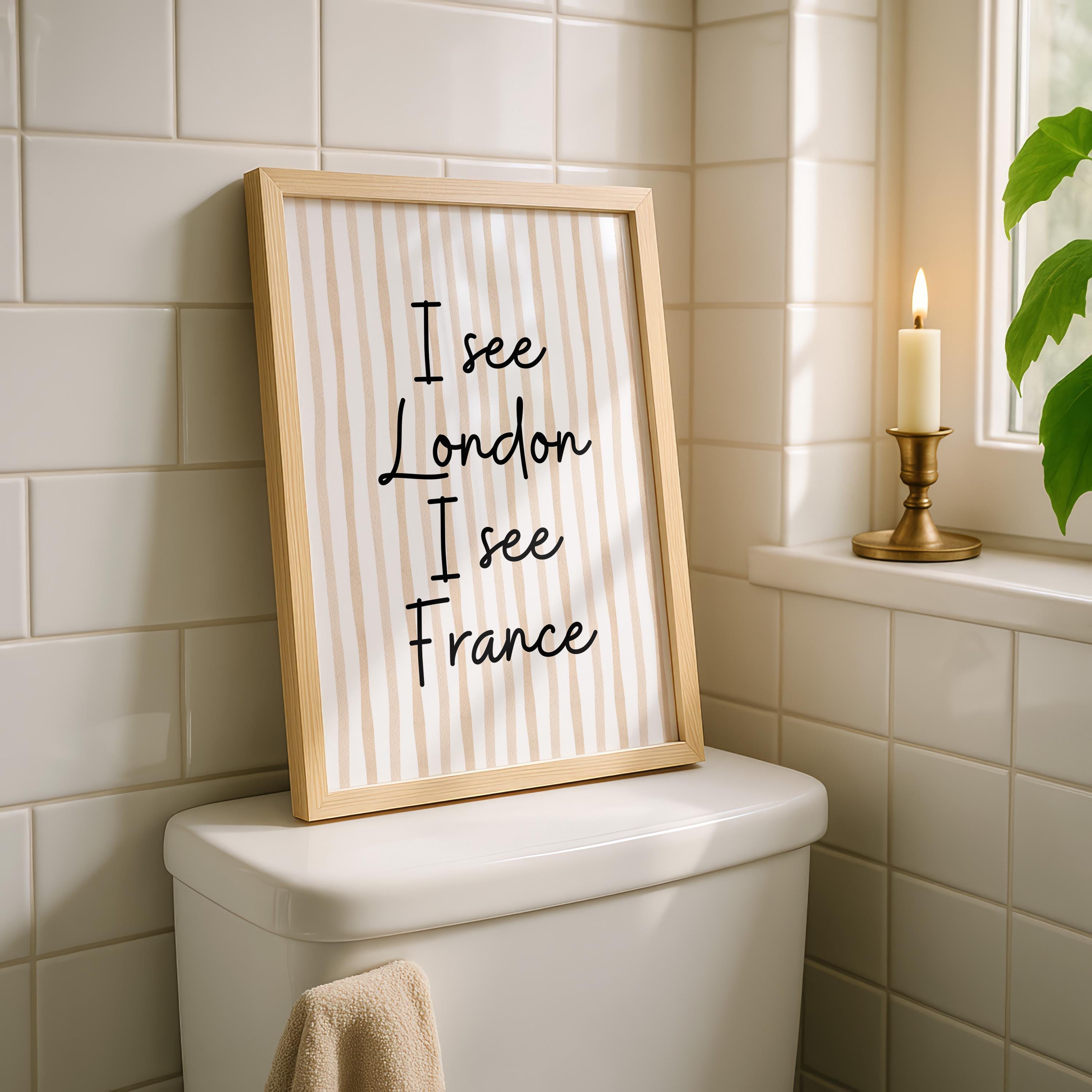 Funny Bathroom Wall Art, I See London I See France Print, Neutral Beige Printable Quote, Minimal Typography Bathroom Decor, DIGITAL