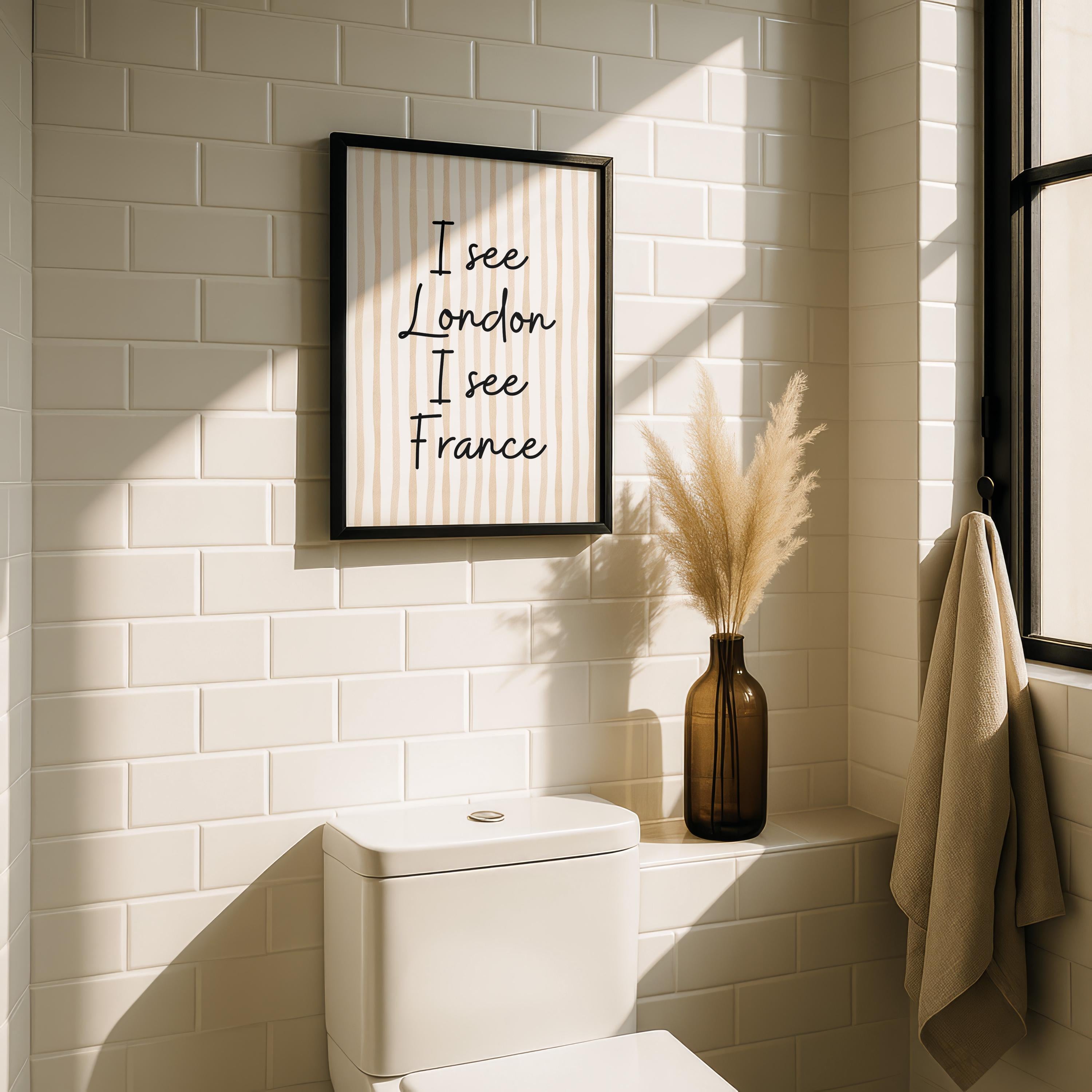 Funny Bathroom Wall Art, I See London I See France Print, Neutral Beige Printable Quote, Minimal Typography Bathroom Decor, DIGITAL