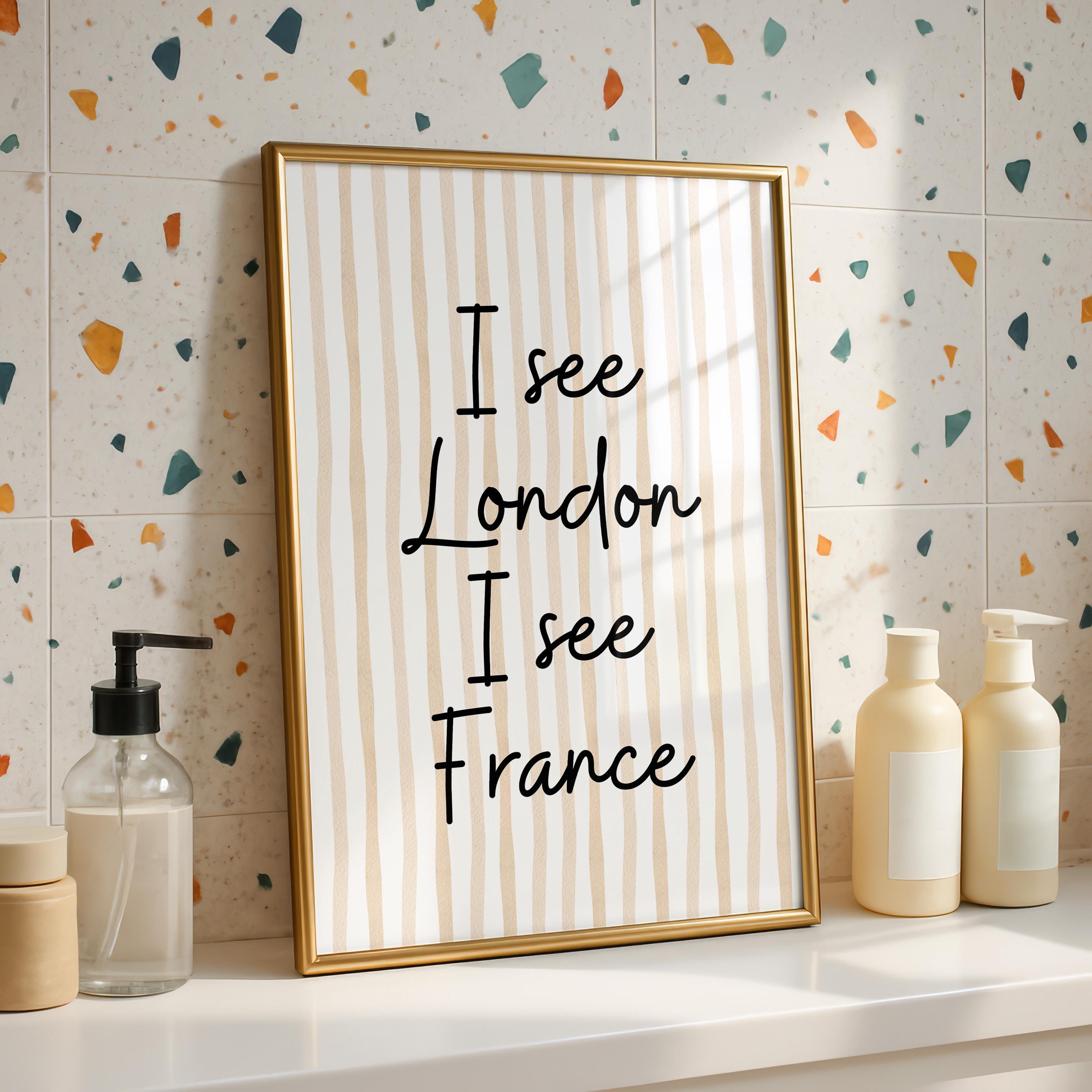 Funny Bathroom Wall Art, I See London I See France Print, Neutral Beige Printable Quote, Minimal Typography Bathroom Decor, DIGITAL