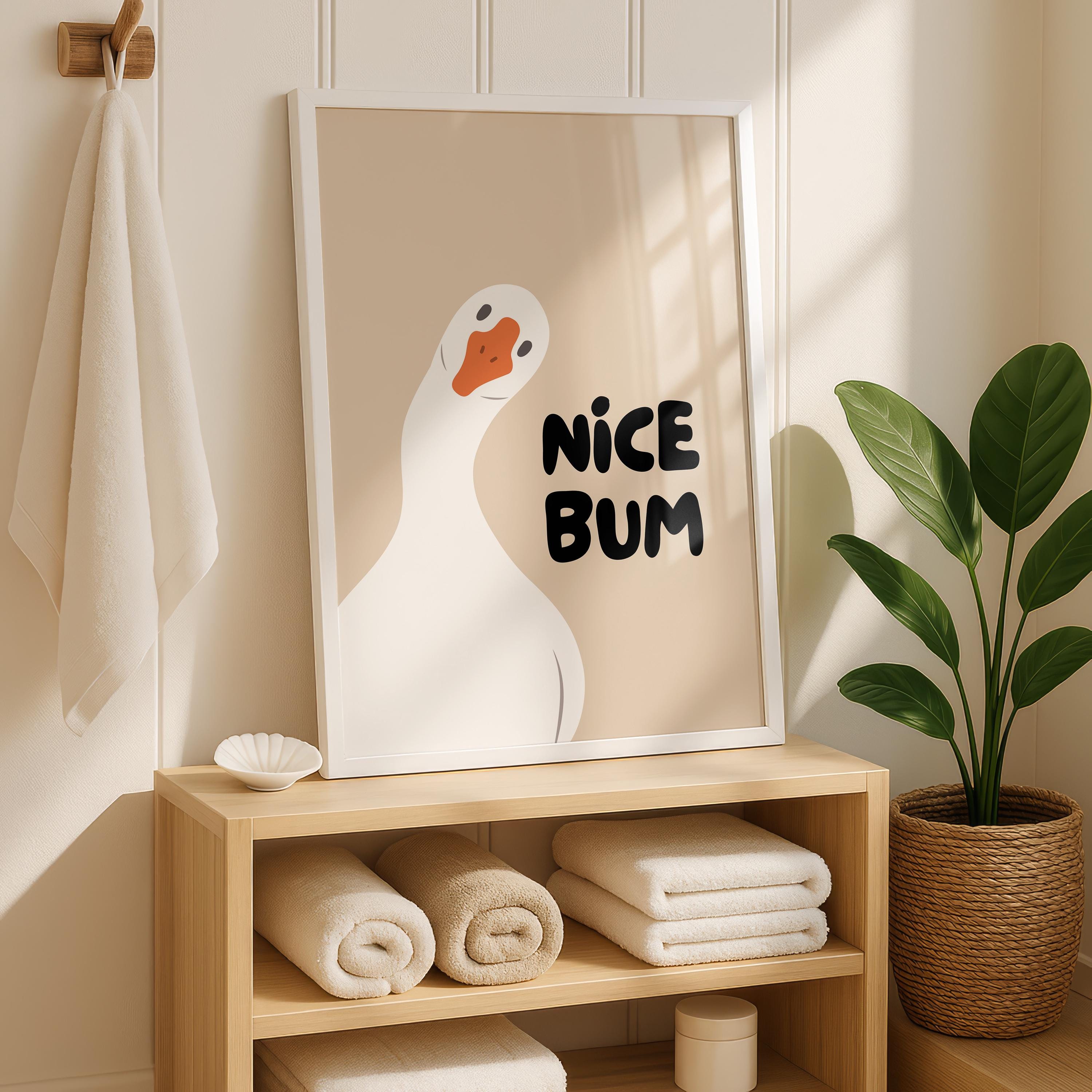 Nice Bum Cute Bathroom Wall Art Funny Bathroom Print Trendy Minimalist Cute Decor beige Funny Bathroom Wall Art Print Silly Goose Print