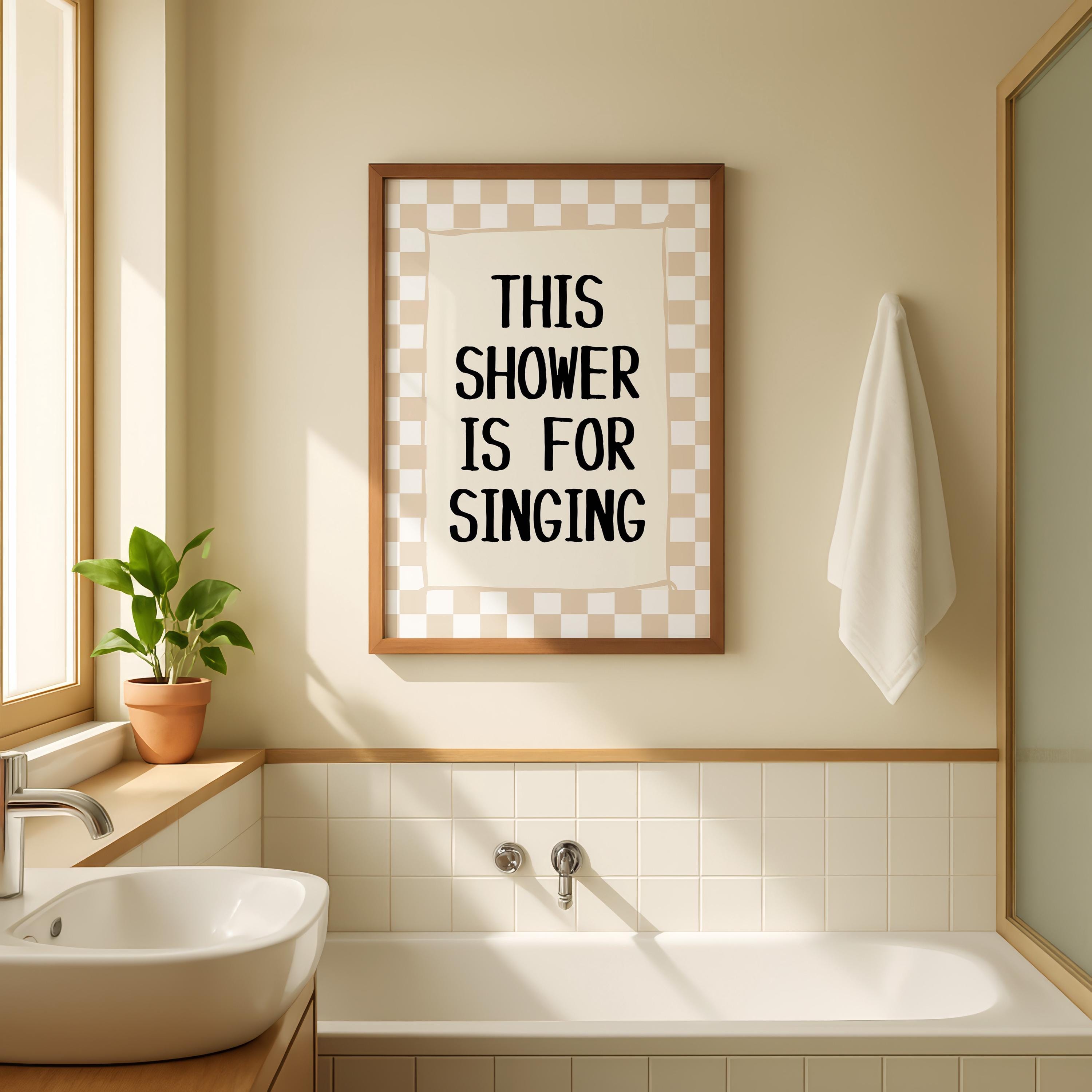 This Shower Is for Singing Print, Funny Bathroom Wall Art, Retro Checkerboard Poster, Beige Check Print, Humorous Home Decor Gift, DIGITAL
