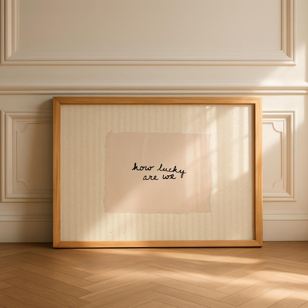 How Lucky Are We Print, Minimal Handwritten Quote Wall Art, Neutral Aesthetic Vintage Paper Poster, Simple Typography Digital Download