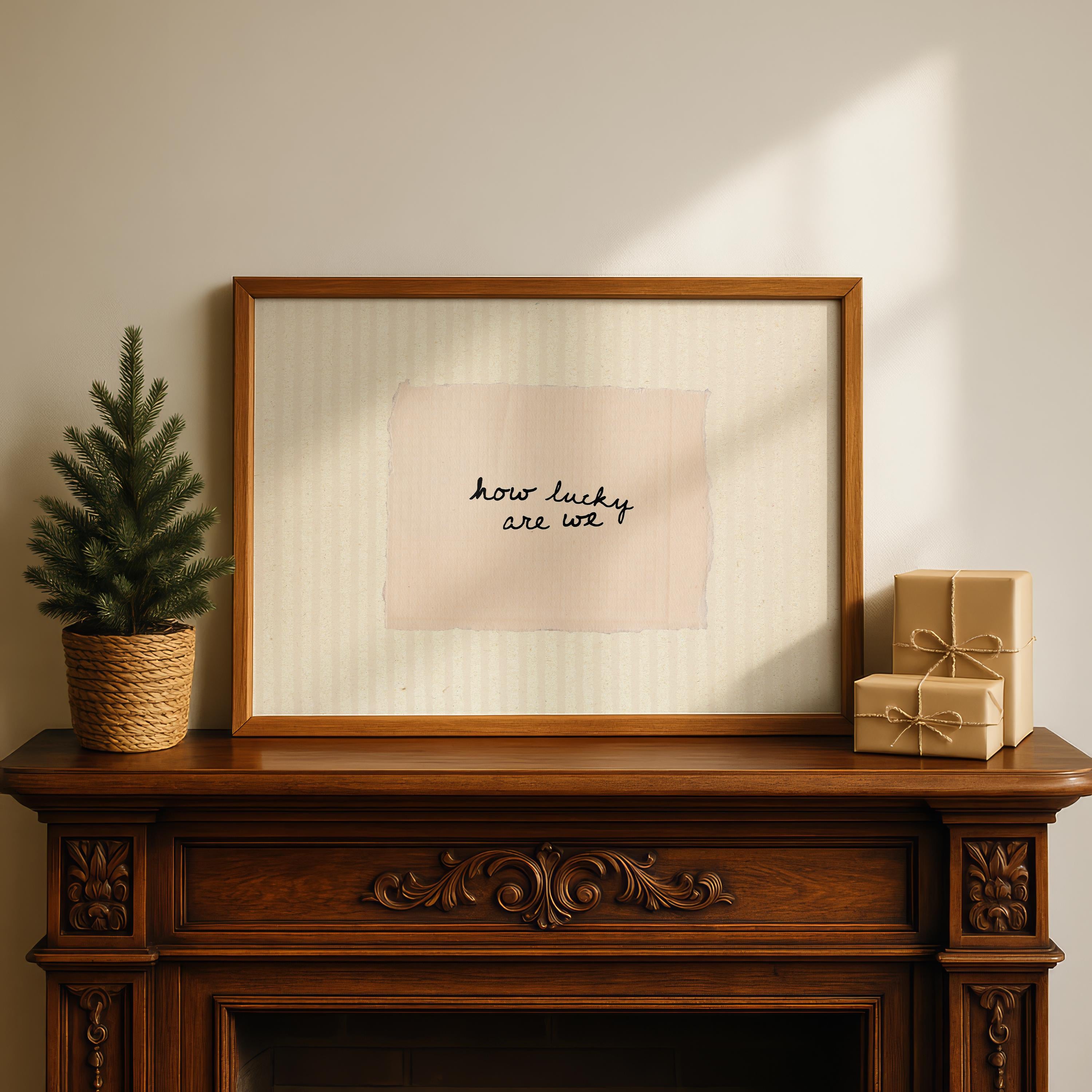 How Lucky Are We Print, Minimal Handwritten Quote Wall Art, Neutral Aesthetic Vintage Paper Poster, Simple Typography Digital Download