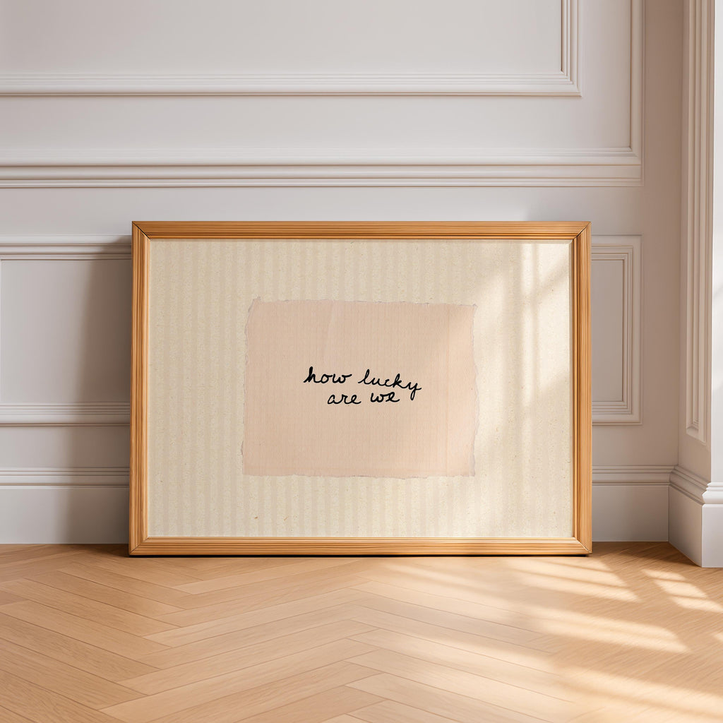 How Lucky Are We Print, Minimal Handwritten Quote Wall Art, Neutral Aesthetic Vintage Paper Poster, Simple Typography Digital Download