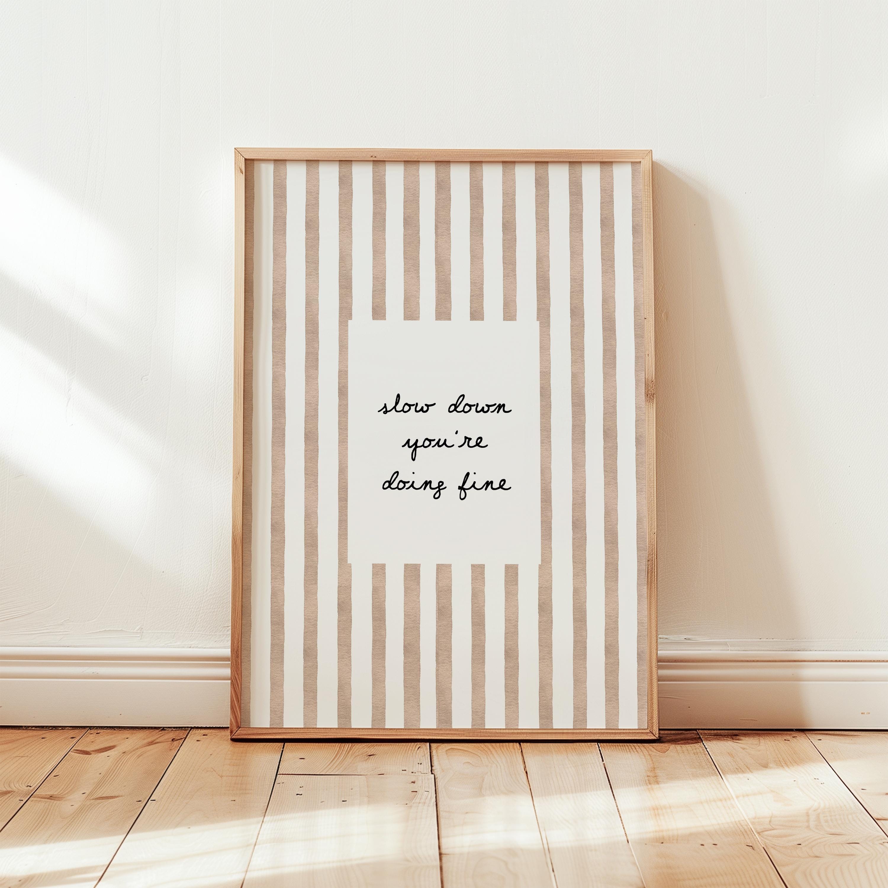 Slow Down You’re Doing Fine Print, Minimalist Quote Wall Art, Beige Striped Poster, Calm Home Decor, Neutral Typography Printable, DIGITAL